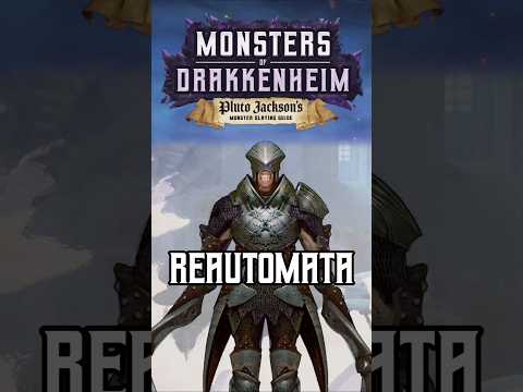 Monsters of Drakkenheim: Reautomata