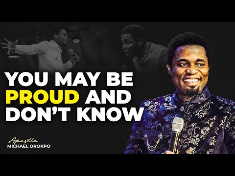 The hidden signs of a proud heart | Apostle Michael Orokpo 