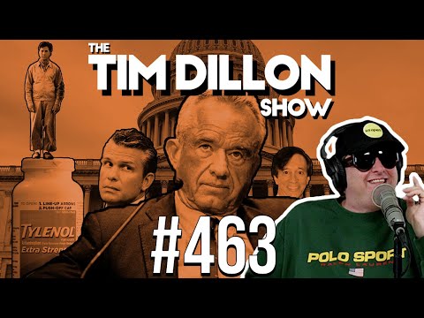 Tylenol ‘Tism, FBI at Jan. 6th, & Meeting The Mossad | The Tim Dillon Show #463