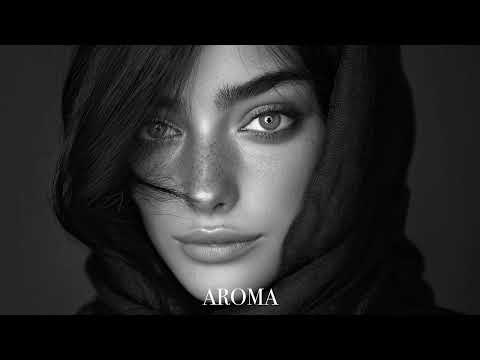 AROMA - Summer Mix 2025 Deep Feelings Deep House #deephousemusiclovers