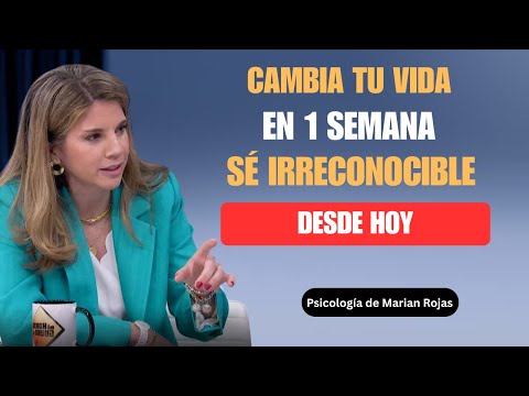 Cambia Tu Vida en 1 Semana SĂ© Irreconocible Desde Hoy đ„ Marian Rojas