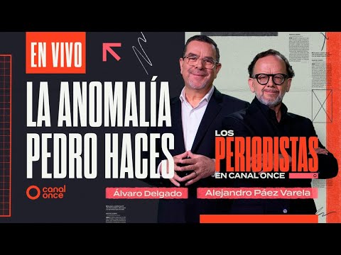 Los Periodistas - La anomalía Pedro Haces    CAPÍTULO DE ESTRENO 📣📣    (14/12/2025)