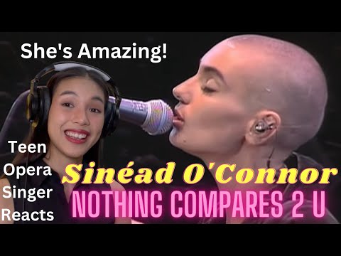 Teen Opera Singer Reacts To Sinéad O' Connor - Nothing Compares To You