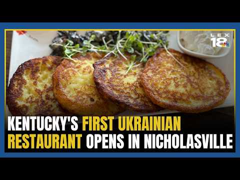 Kentucky's first Ukrainian restaurant opens in Nicholasville