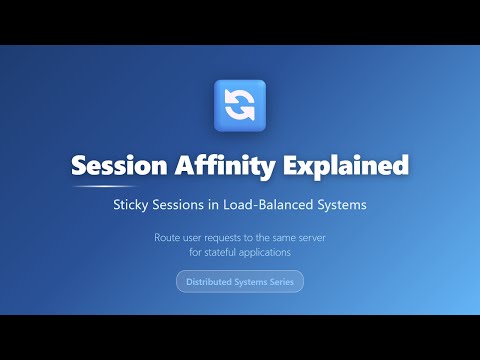 Session Affinity Explained: Sticky Sessions Guide