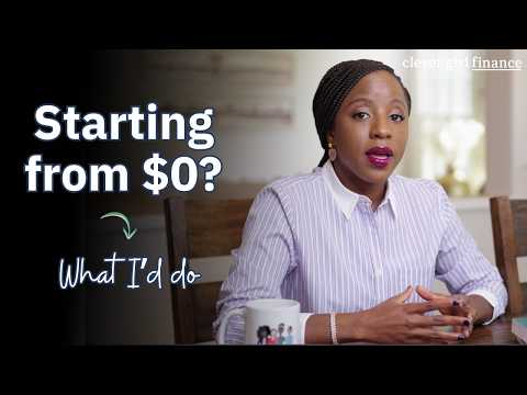 No Savings. No Investments. Here's Exactly What I'd Do to Start Over!  | Clever Girl Finance
