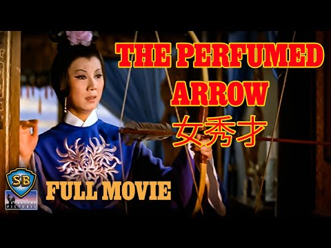 The Perfumed Arrow (1966) | 女秀才 | Full Movie | Shaw Brothers