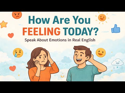 How to Describe Your Feelings in English | Real Life Emotional Vocabulary