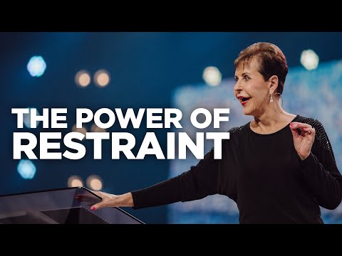 The Power of Restraint - Joyce Meyer