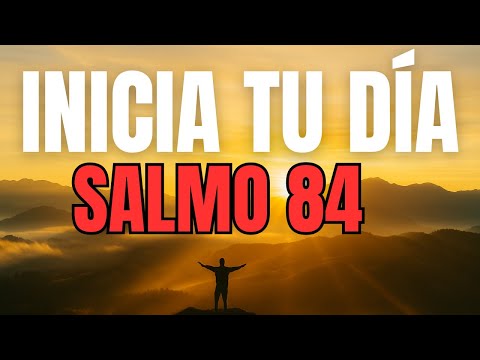 ORACIÓN DE LA MAÑANA con el SALMO 84 | En la Presencia de Dios Hay Paz