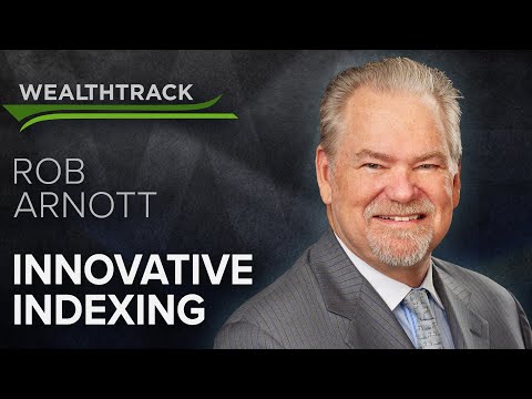 Value Investor Rob Arnott Is Adding Growth to His Fundamental Index Mix