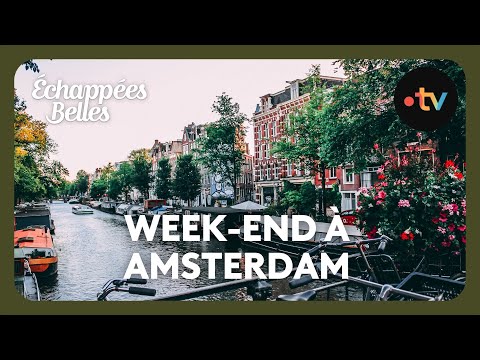 Week-end à Amsterdam - Échappées belles