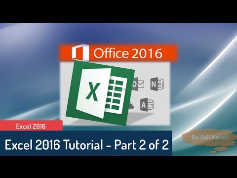Excel Tutorial 2016: Excel Part 2 of 2 - Intermediate to Advanced Tutorial