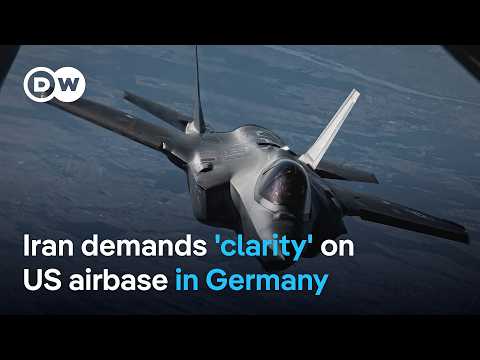 Iran asks Germany to explain how the Ramstein Air Base is used in the US war with Iran | DW News
