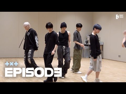 ‘The Star Chapter: TOGETHER’ Dance Practice Behind | EPISODE | TXT (투모로우바이투게더)