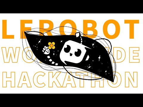 LeRobot Worldwide Hackathon Kickoff