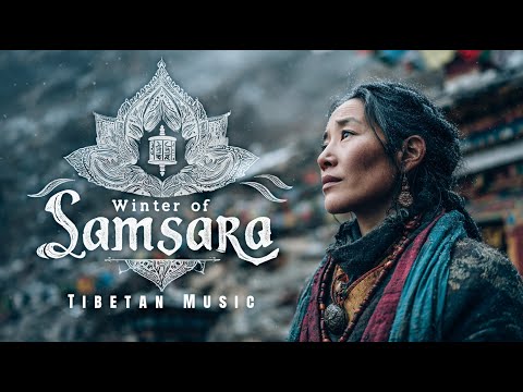 Winter of Samsara | Tibetan Music with Traditional Tibetan Bells Temple Healing | World Music