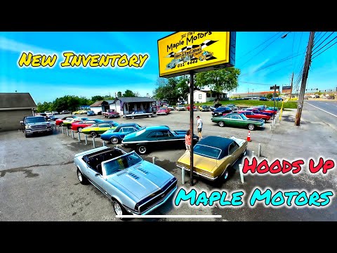 Classic American Muscle Cars Maple Motors Inventory Update Hoods Up 5/28/24 USA Rides For Sale Deals
