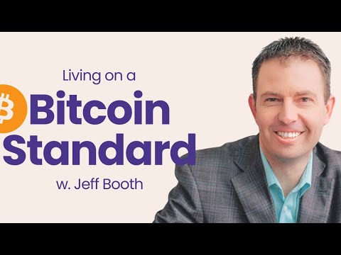Jeff Booth: Living in Bitcoin