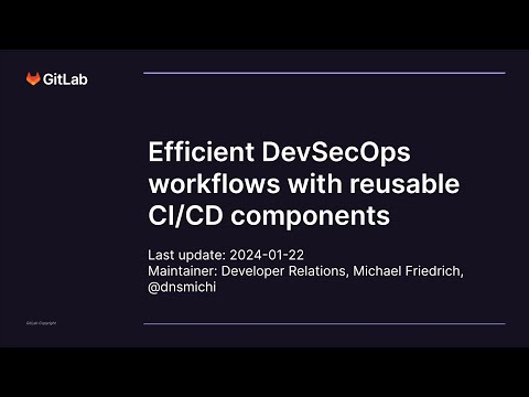 Talk: Efficient DevSecOps workflows with reusable CI/CD components