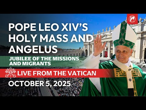 LIVE | Vatican | Jubilee of the Missions and Migrants | Pope Leo’s Holy Mass | October 5, 2025