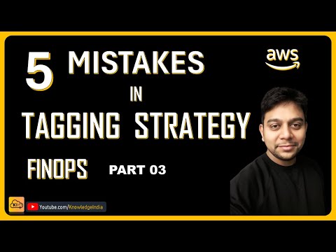 CLOUD FINOPS - 5 MISTAKES to AVOID in CLOUD TAGGING STRATEGY in your ORGANIZATION | AWS Videos