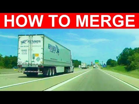 How To Merge The SAFE Way Onto An Interstate, Highway, Or Road - Learn To Merge Into Traffic