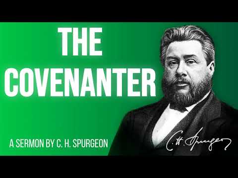 The Covenanter (Psalm 25:10) - Charles Spurgeon Sermon