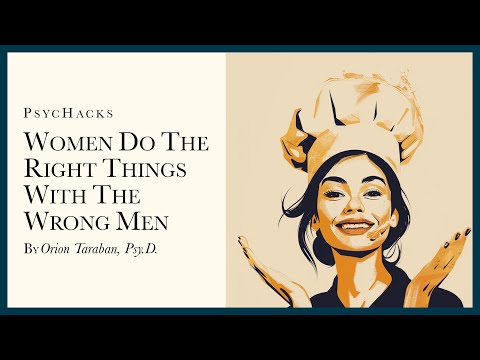 Women do the right things  with the wrong men: the good times-to-hassle ratio