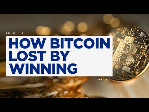How Bitcoin lost by winning