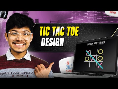 ✅ Complete Tic-Tac-Toe System Design & Low Level Design | Full Explanation + Code