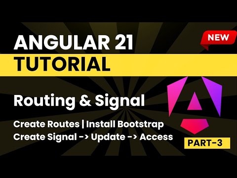 Angular 21 Tutorial for Beginners | Routing in Angular | What is Signal | Part - 3