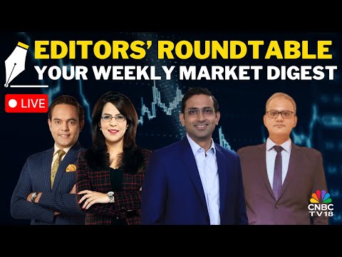 LIVE | Editors Discuss The Week Gone By & Road Ahead For The Markets | Editors' Roundtable | Nifty