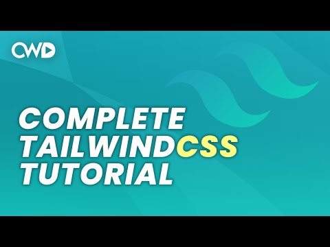 Complete Tailwind CSS Tutorial | Tailwind CSS Tutorial | Tailwind 2 Crash Course