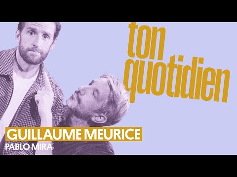 Ton Quotidien - Guillaume Meurice : tout comprendre de son physique