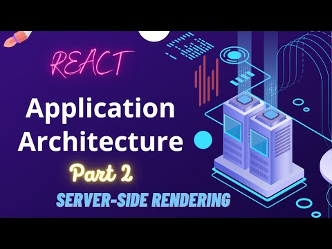 React: Software Architecture | Server-side rendering basics | Part 2