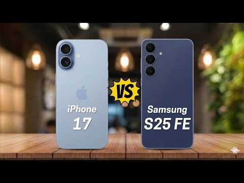 Samsung Galaxy S25 FE vs iPhone 17 – Full Comparison 2026!