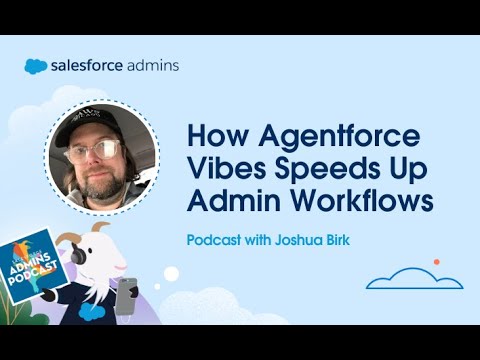 How Agentforce Vibes Speeds Up Admin Workflows