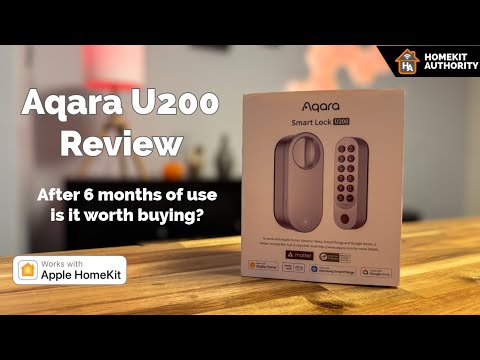 Aqara U200 review - After 6 months of testing - Is it worth buying for a HomeKit smart home?