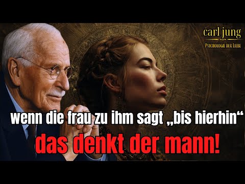Wie sich ein Mann verändert, wenn sie ihm sagt: „Es reicht“ | Carl Jung