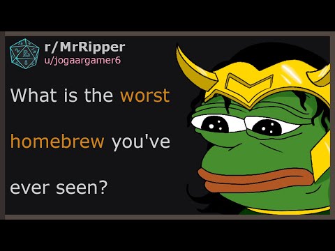 D&D Players, What is the worst homebrew you've ever seen? #dnd