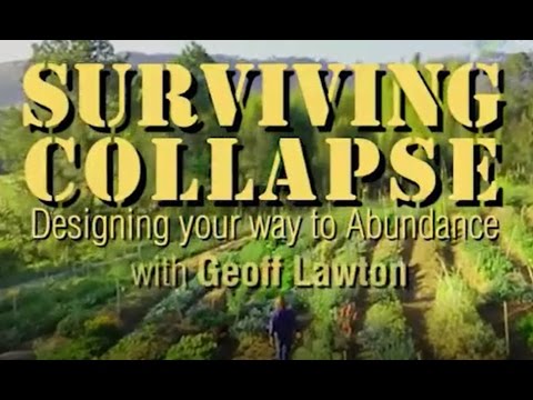 Geoff Lawton:  Surviving Collapse, Designing your Way to Abundance