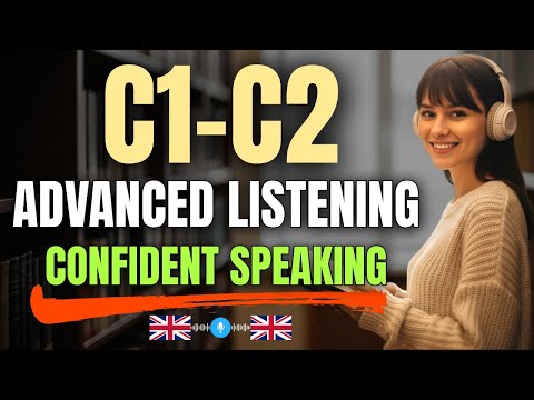 Master C1–C2 English Listening | Speak Confidently in Real-Life Conversations | Easy Fluent