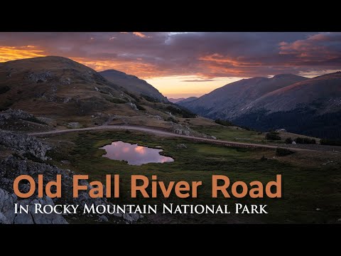 Historic Old Fall River Road: An Unforgettable Experience in the High Country