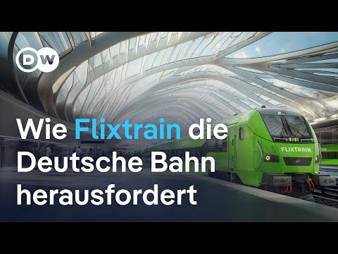 Flix auf ICE-Kurs: Mit Tempo gegen die Bahn | DW Nachrichten