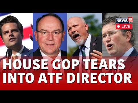 Committee Hearing LIVE | House GOP Oversight Of Bureau Of Alchohol, Tobacco Live | US News | N18L