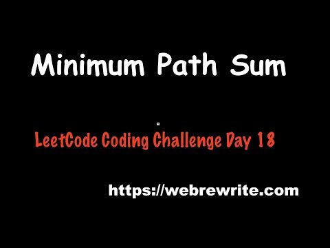 Minimum Path Sum  (LeetCode Day 18 Question) | Programming Tutorials