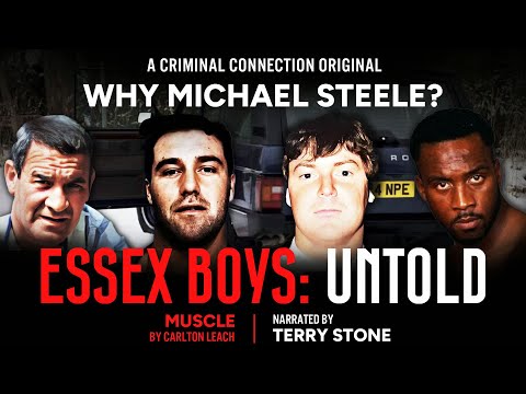 ESSEX BOYS UNTOLD: How CARLTON LEACH Met MICHAEL STEELE and WHY Nigel Benn Wanted TONY TUCKER!