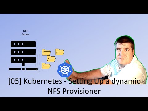 [05] Kubernetes - Deploying a dynamic NFS provisioner