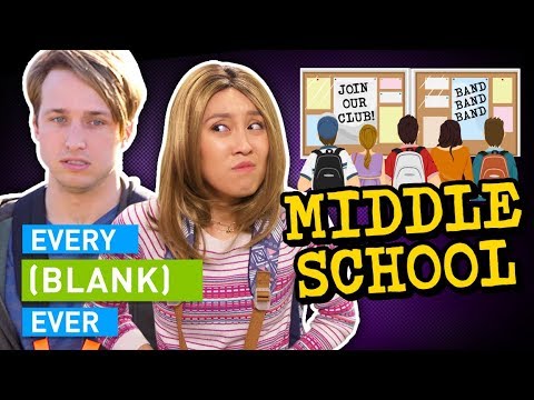 EVERY MIDDLE SCHOOL EVER